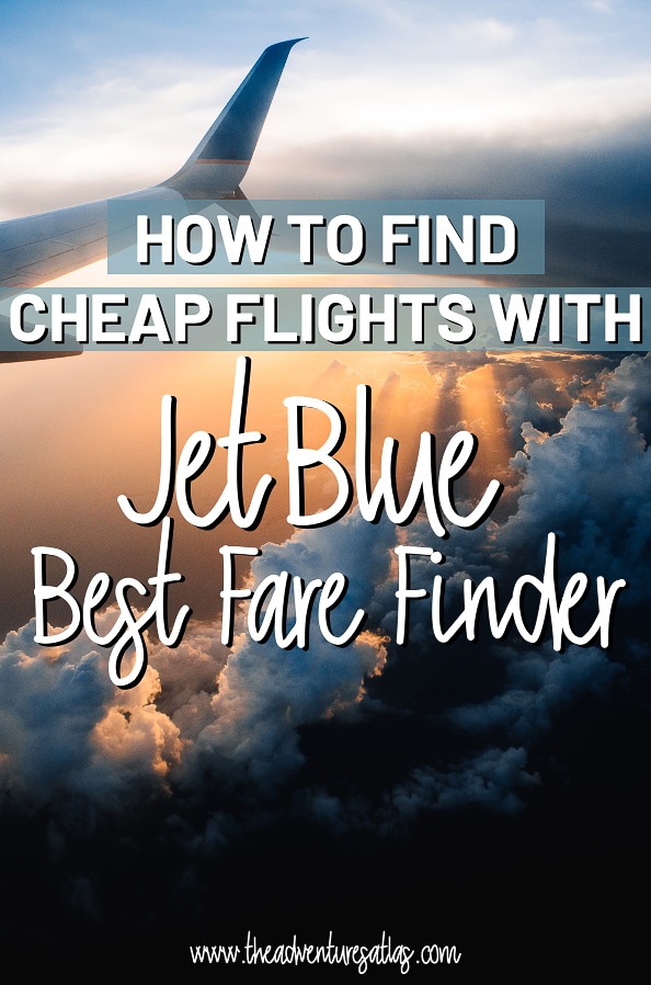 How to Find Cheap Flights with JetBlue Best Fare Finder