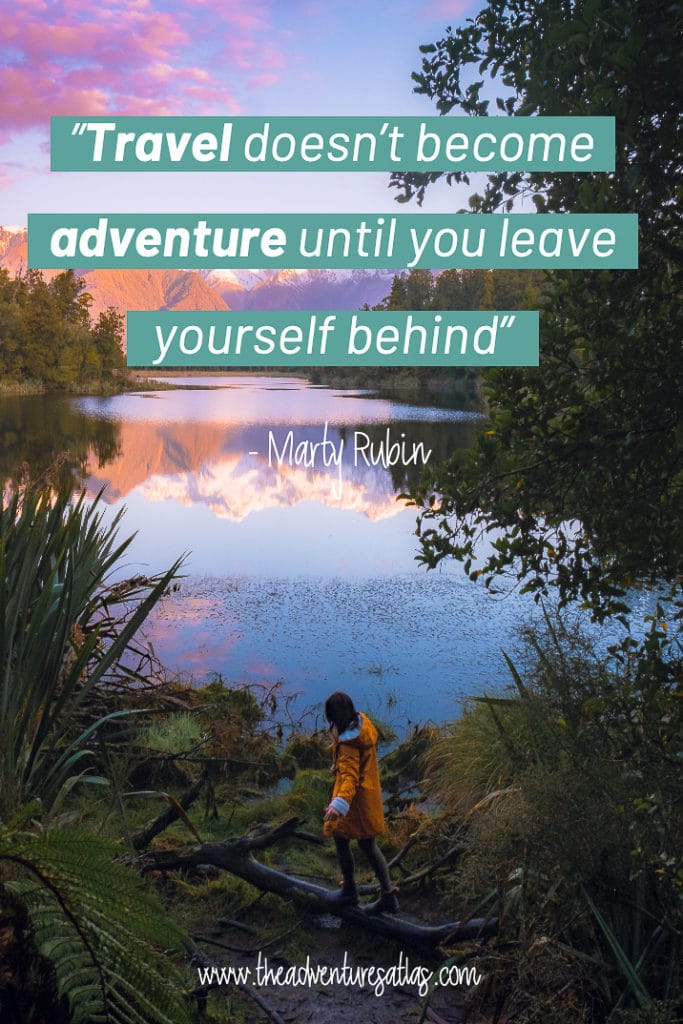 Travel doesn't become adventure until you leave yourself behind
